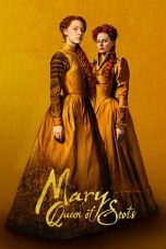 Nonton film Mary Queen of Scots (2018) idlix , lk21, dutafilm, dunia21