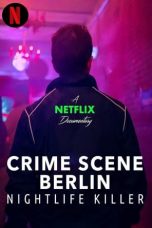 Nonton film Crime Scene Berlin: Nightlife Killer (2024) idlix , lk21, dutafilm, dunia21