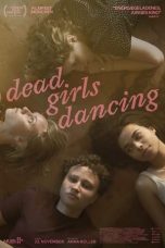 Nonton film Dead Girls Dancing (2023) idlix , lk21, dutafilm, dunia21