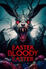 Nonton film Easter Bloody Easter (2024) idlix , lk21, dutafilm, dunia21
