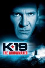 Nonton film K-19: The Widowmaker (2002) idlix , lk21, dutafilm, dunia21