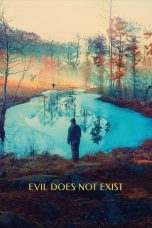 Nonton film Evil Does Not Exist (2023) idlix , lk21, dutafilm, dunia21