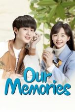 Nonton film Our Memories (2024) idlix , lk21, dutafilm, dunia21